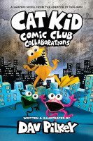Cat Kid Comic Club: Collaborations: A Graphic Novel (Cat Kid Comic Club #4) Age-Appropriate Book Review Snapshots
