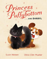 Princess Puffybottom . . . and Darryl Age-Appropriate Book Review Snapshots
