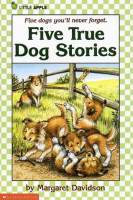 Five true dog stories Age-Appropriate Book Review Snapshots