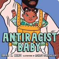 Antiracist Baby Board Book Age-Appropriate Book Review Snapshots